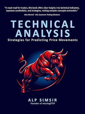 TECHNICAL ANALYSIS for the STOCK MARKET: Chart Patterns, Trading Strategies, Japanese Candlesticks and more - Epub + Converted Pdf